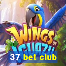 37 bet club